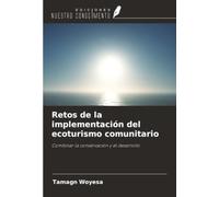 Retos de la implementación del ecoturismo comunitario: Combinar la conservación y el desarrollo