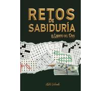 RETOS DE SABIDURÍA - El Librito del Oro: Juegos de Conciencia para la Iluminación y el Despertar Interior