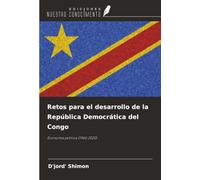 Retos para el desarrollo de la República Democrática del Congo: Economía política (1960-2020)