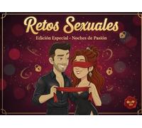 Retos sexuales para parejas: El regalo definitivo para aniversarios, San Valentín, Navidad...: Libro de juegos eróticos y retos picantes para aumentar la pasión y la intimidad