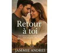 Retour à toi: Une romance de seconde chance dans une petite ville
