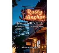 Retour à Willow Creek, Un retour. Un amour. Une seconde chance.: 1