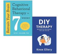 Retrain Your Brain Cognitive Behavioural Therapy in 7 Weeks By Seth J. Gillihan & DIY Therapy Because No One Knows You Like You Do By Knox Ellery 2 Books Collection Set