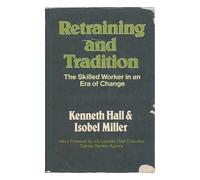 Retraining and Tradition: Skilled Worker in an Era of Change