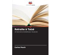 Retraite à Taizé: Un havre de convivialité pour les jeunes