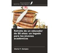 Retrato de un educador de 88 años: un legado para los jóvenes académicos