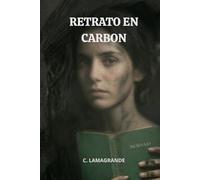RETRATO EN CARBÓN: De las cuencas mineras de Palencia a las brumas de Inglaterra: una búsqueda de identidad y redención. (TRILOGÍA DE PEÑANEGRA)
