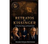 Retratos de Kissinger: La Doctrina Nixon y la Primacía Iraní