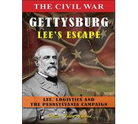 Retreat From Gettysburg - Lee's Escape