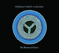 Retreat From Moscow - Retreat From Moscow - The Illusion Of Choice. CD