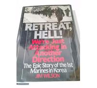 Retreat, Hell!: We're Just Attacking in Another Direction