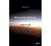 Retreat Into Darkness: A Path To Light