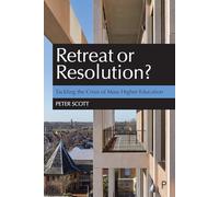 Retreat or Resolution?: Tackling the Crisis of Mass Higher Education