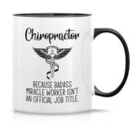 Retreez Funny Mug - Chiropractor cause Badass Miracle Worker isn't Official Job Tittle 11 Oz Ceramic Coffee Mugs - Funny, Sarcasm, Inspirational birthday gift - White Mug with Black Handle and Inner