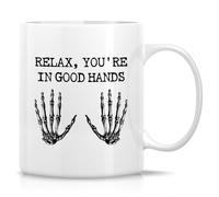 Retreez Funny Orthopedist Mug - 11 Oz Ceramic Coffee or Tea Cup - Humorous Sarcastic Gift for Orthopedic Surgeon, Bone Doctor, Orthopedic Specialist, Chiropractor - Relax You're In Good Hands Mug Gift