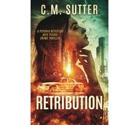 Retribution: A Paranormal Thriller (The Psychic Detective Kate Pierce Crime Thriller Series)