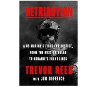 Retribution: A Us Marine's Fight for Justice, from the Russian Gulag to Ukraine's Front Lines