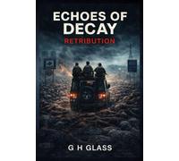 Retribution (Echoes of Decay: A zombie apocalypse series)