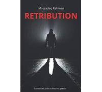Retribution: Sometimes justice does not prevail.