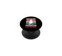 Retridment Retired not my Problem Job Leaving Coworker PopSockets Adhesive PopGrip