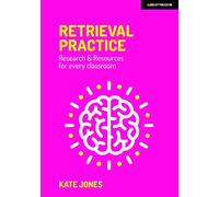 Retrieval Practice: Research & Resources for every classroom: Resources and research for every classroom