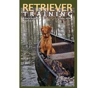 [(Retriever Training : A Back-to-Basics Approach)] [By (author) Robert Milner] published on (October, 2005)