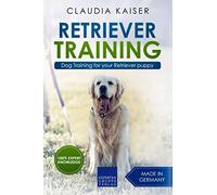 Retriever Training: Dog Training for your Retriever puppy