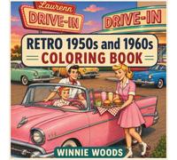 RETRO 1950s and 1960s COLORING BOOK: Bold & Easy: A Nostalgic Trip Through the 50s and 60s. Classic Scenes, Big Lines: A Relaxing Coloring Experience.