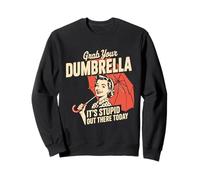 Retro 1950s Dumbrella Design Sarcastic Quote Stupid People Sweatshirt
