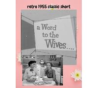 Retro 1955 Classic Short A Word to the Wives