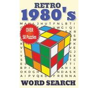 Retro 1980's Word Search Puzzle Book: Word Searches with easy to read print about Gen-X, Vintage 80's, Rad Trends and more - 6x9 inches, 110 pages - 50+ puzzles for vacations, Holidays, and Free Times