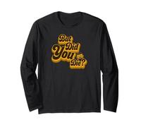 Retro 70s But Did You Die 4x4 Offroad Vehicle Enthusiast Long Sleeve T-Shirt