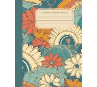 Retro 70s Floral Composition Notebook: Vintage Rainbow Design with Ruled Pages for School, Journaling, Notes & Creative Writing