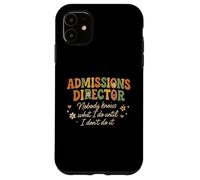 Retro Admissions Director Nobody Knows What I Do Funny Case for iPhone 11