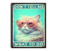 Retro Aluminum Sign Don't Tell Me What To Do Cat With Sunglass Vintage Art Wall Decor Sign for Backyard Garage Man Cave Shed Office Craft Room 12.00"x16.00" with Black Metal Framed