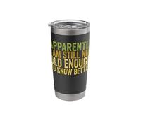 Retro Apparently I'm Still Not Old Enough to Know Better Stainless Steel Insulated Tumbler
