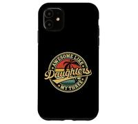 Retro Awesome Like My Three Daughters Funny Mom Dad Family Case for iPhone 11