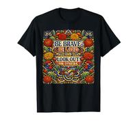 Retro Be Brave Be Loud and Look Out Protest Resistance Value Graphic T-Shirt