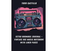 Retro Boombox Journal - Vintage 90s Music Notebook with Lined Pages: Perfect for Music Lovers, Songwriters, and Retro Style Fans | 6x9 in | 120 Lined Pages