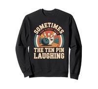 Retro Bowler Humor Sometimes I Hear Ten Pin Laugh Sweatshirt