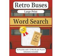 Retro Buses Word Search Book: Ride Through Time with Retro Buses! Fun, Nostalgic Bus Word Searches Featuring Classic Bus Names, Routes & Vintage ... 50+ Puzzles | 12 Words per Puzzle Large Print