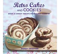 Retro Cakes and Cookies: Over 25 sweet treats from times gone by