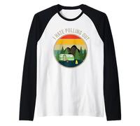 Retro Camper Camping I Hate Pulling Out Vintage RV Raglan Baseball Tee