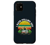 Retro Campers Camping I Hate Pulling Out Vintage RV Case for iPhone 11
