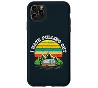 Retro Campers Camping I Hate Pulling Out Vintage RV Case for iPhone 11 Pro Max