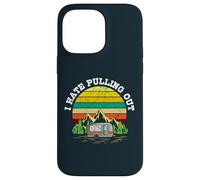 Retro Campers Camping I Hate Pulling Out Vintage RV Case for iPhone 14 Pro Max