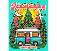 Retro Camping Coloring Book: Adorned with charming doodle illustrations of retro RVs, classic tents, and timeless vans, nestled amidst tranquil forest settings.