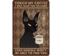 Retro Cat Metal Sign Vintage Coffee Bar Tin Signs Funny Wall Decor Touch My Coffee I Will Slap You So Hard Even Google Won'T Be Able To Find You 12x16 Inch A Gift For Your Cousins