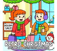 Retro Christmas Coloring Book: Nostalgic Moments Coloring pages featuring Festive Carolers Illustrations for Adults Stress Relief & Relaxation