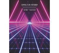 Retro Composition Notebook: 80's Neon Style | Writing Journal | School Supplies | Students and Teachers | Boys and Girls | 100 Pages | College Ruled